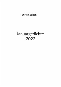 Januargedichte (eBook, ePUB) - Selich, Ulrich