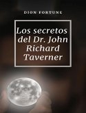 Los secretos del Dr. John Richard Taverner (traducido) (eBook, ePUB)