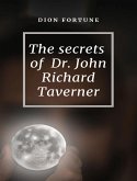 The Secrets of Dr. John Richard Taverner (eBook, ePUB)