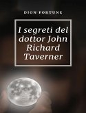 I segreti del dottor John Richard Taverner (tradotto) (eBook, ePUB)