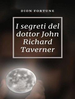 Cover I segreti del dottor John Richard Taverner (tradotto) (eBook, ePUB)