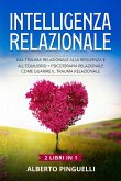 Intelligenza relazionale (2 Libri in 1) (eBook, ePUB)