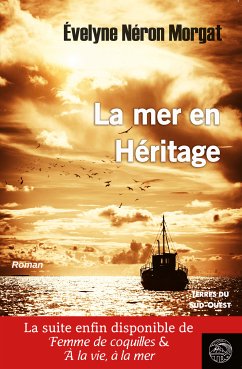 La mer en héritage (eBook, ePUB) - Néron Morgat, Évelyne