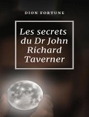 Les secrets du Dr John Richard Taverner (traduit) (eBook, ePUB)