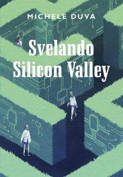 Svelando Silicon Valley (eBook, ePUB) - Duva, Michele
