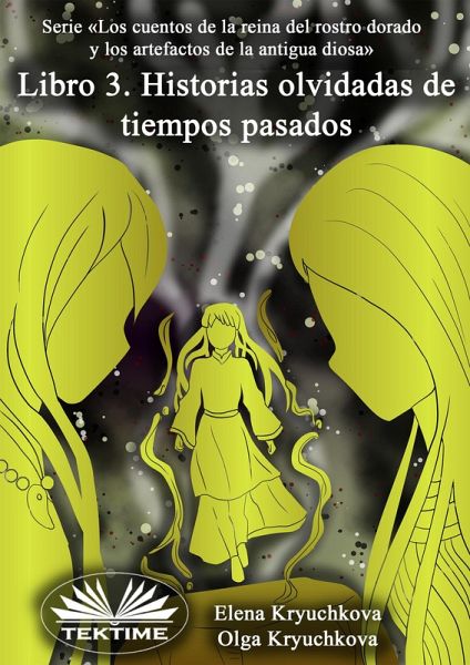 Libro 3. Historias Olvidadas De Tiempos Pasados (eBook, ePUB) Libro 3. Historias Olvidadas De Tiempos Pasados (eBook, ePUB)