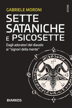 Sette sataniche e psicosette (eBook, ePUB) - Moroni, Gabriele