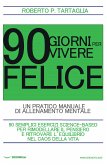 90 Giorni per vivere felice (eBook, ePUB) 90 Giorni per vivere felice (eBook, ePUB)