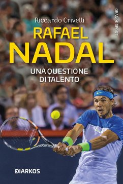 Rafael Nadal (eBook, ePUB) - Crivelli, Riccardo