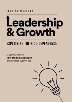 Leadership & Growth; Explaining Their Co-Dependence (eBook, ePUB) - Massaba, Justine