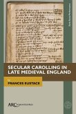 Secular Carolling in Late Medieval England (eBook, PDF)