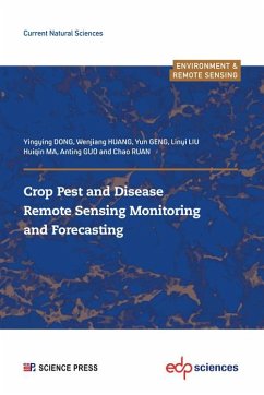 Crop Pest and Disease Remote Sensing Monitoring and Forecasting (eBook, PDF) - Dong, Yingying; Huang, Wenjang; Geng, Yun; Liu, Linyi; Ma, Huiqin; Guo, Anting; Ruan, Chao