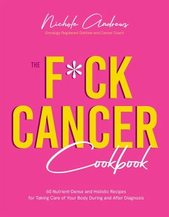 Cover The F*ck Cancer Cookbook (eBook, ePUB)