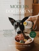 The Modern Dog Parent Handbook (eBook, ePUB)