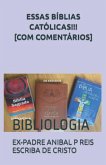 ESSAS BÍBLIAS CATÓLICAS!!! COM COMENTÁRIOS (eBook, ePUB)