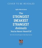 Mind-Blowing Facts About the Planet's Strangest Animals (eBook, ePUB) Mind-Blowing Facts About the Planet's Strangest Animals (eBook, ePUB)