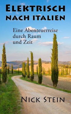 Elektrisch nach Italien (eBook, ePUB) - Stein, Nick