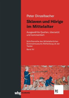 Sklaven und Hörige im Mittelalter - Dinzelbacher, Peter