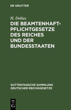 Cover Die Beamtenhaftpflichtgesetze des Reiches und der Bundesstaaten (eBook, PDF)