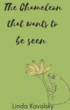 Cover The Chameleon That Wants To Be Seen (eBook, ePUB)