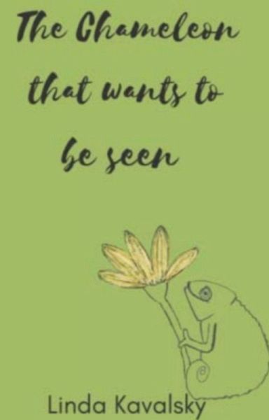The Chameleon That Wants To Be Seen (eBook, ePUB)