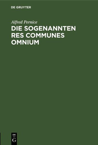 Die sogenannten Res communes omnium (eBook, PDF) Die sogenannten Res communes omnium (eBook, PDF)