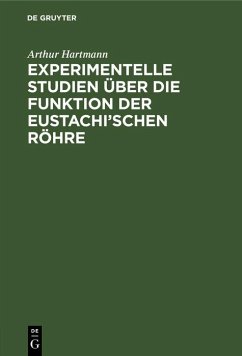 Experimentelle Studien über die Funktion der Eustachi'schen Röhre (eBook, PDF) - Hartmann, Arthur