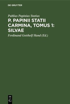 P. Papinii Statii Carmina, Tomus 1: Silvae (eBook, PDF) - Statius, Publius Papinius