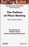 The Politics of Place Naming (eBook, ePUB)