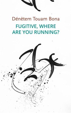 Fugitive, Where Are You Running? (eBook, ePUB) - Touam Bona, Dénètem