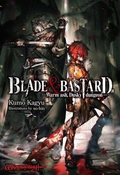 BLADE & BASTARD: Warm Ash, Dusky dungeon Volume 1 (eBook, ePUB) - Kagyu, Kumo