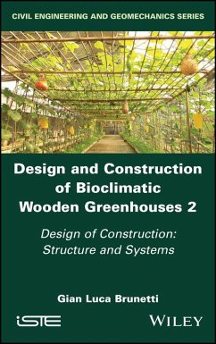 Cover Design and Construction of Bioclimatic Wooden Greenhouses, Volume 2 (eBook, PDF)