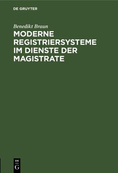 Moderne Registriersysteme im Dienste der Magistrate (eBook, PDF) - Braun, Benedikt