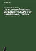 Die Fledermäuse des Berliner Museums für Naturkunde, Tafeln (eBook, PDF)