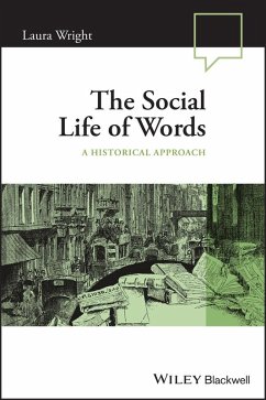 The Social Life of Words (eBook, ePUB) - Wright, Laura