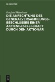 Die Anfechtung des Generalversammlungsbeschlusses einer Aktiengesellschaft durch den Aktionär (eBook, PDF)