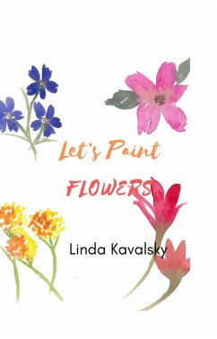 Let's Paint Flowers (eBook, ePUB) - Kavalsky, Linda