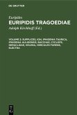 Supplices, Ion, Iphigenia Taurica, Iphigenia Aulidensis, Bacchae, Cyclops, Heraclidae, Helena, Hercules furens, Electra (eBook, PDF) Supplices, Ion, Iphigenia Taurica, Iphigenia Aulidensis, Bacchae, Cyclops, Heraclidae, Helena, Hercules furens, Electra (eBook, PDF)