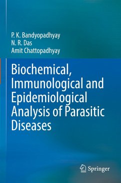 Biochemical, Immunological and Epidemiological Analysis of Parasitic Diseases - Bandyopadhyay, P.K.;Das, N.R.;Chattopadhyay, Amit