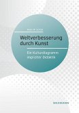 Weltverbesserung durch Kunst