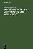 Zur Lehre von der Vertretung und Vollmacht (eBook, PDF)