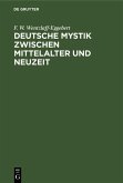 Deutsche Mystik zwischen Mittelalter und Neuzeit (eBook, PDF) Deutsche Mystik zwischen Mittelalter und Neuzeit (eBook, PDF)