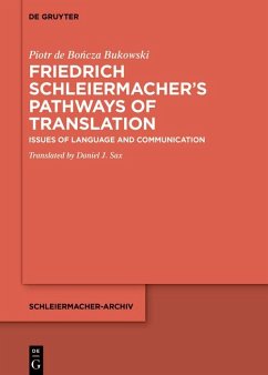 Friedrich Schleiermacher's Pathways of Translation (eBook, ePUB) - de Boncza Bukowski, Piotr