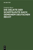 Die Delikte der Schiffsleute nach gemeinem deutschen Recht (eBook, PDF)