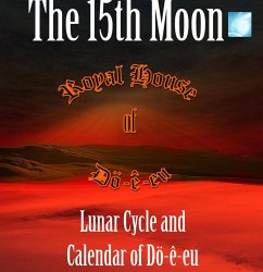Lunar Cycle & Calendar of Dö-ê-eu (The 15th Moon) (eBook, ePUB) - Smylie, Aaron