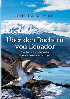 Über den Dächern von Ecuador - Schmidt, Stephan