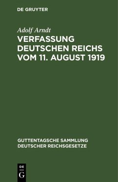 Verfassung Deutschen Reichs vom 11. August 1919 (eBook, PDF) - Arndt, Adolf