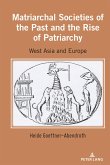 Matriarchal Societies of the Past and the Rise of Patriarchy (eBook, ePUB)