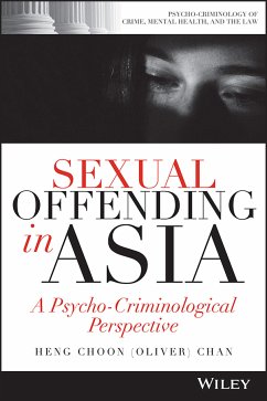 Sexual Offending in Asia (eBook, PDF) - Chan, Heng Choon (Oliver)