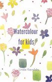 Watercolour For Kids (eBook, ePUB)